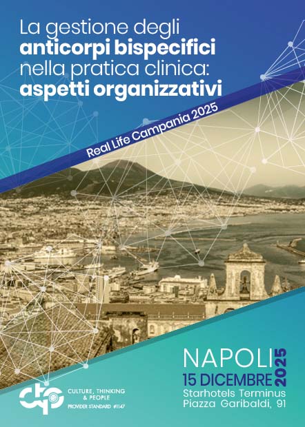La gestione degli anticorpi Bispecifici nella pratica clinica: aspetti organizzativi- Real Life Campania 2025  - Napoli, 15 Dicembre 2025